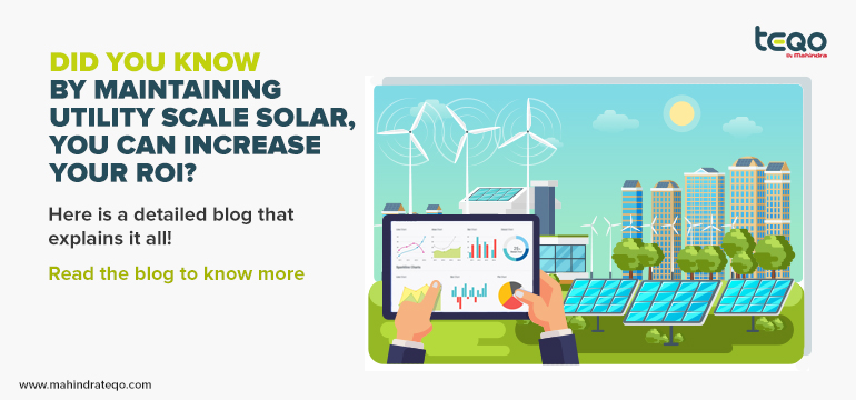 A Bird’s Eye View On Utility Scale Solar - Mahindra Teqo