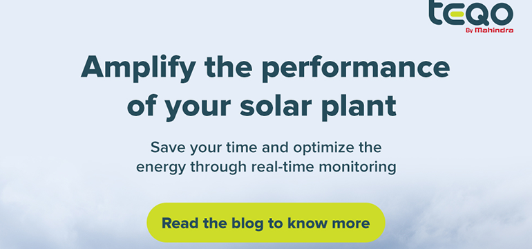 Enhancing Solar Power Plant Performance by Real-Time Monitoring - Mahindra Teqo